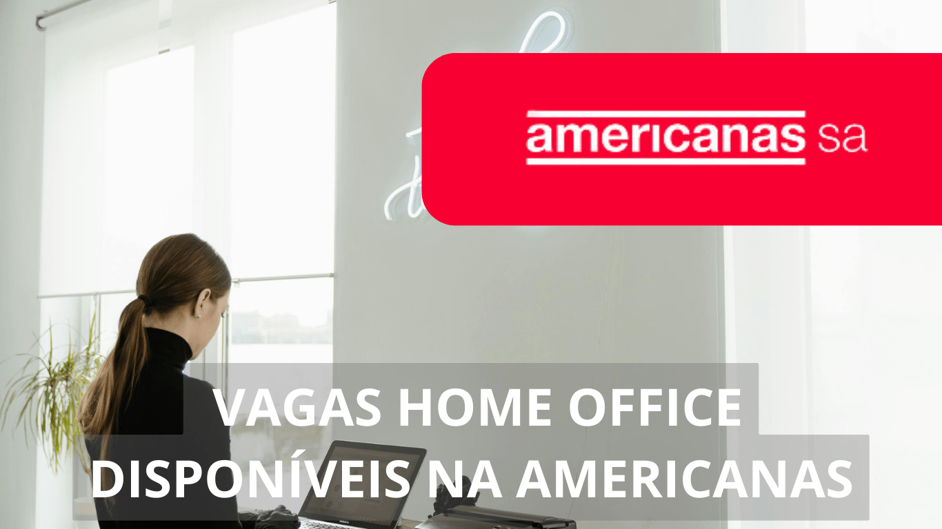 A Americanas S.A. está em busca de novos profissionais para preencher diversas vagas de emprego home office e híbridas, veja mais!