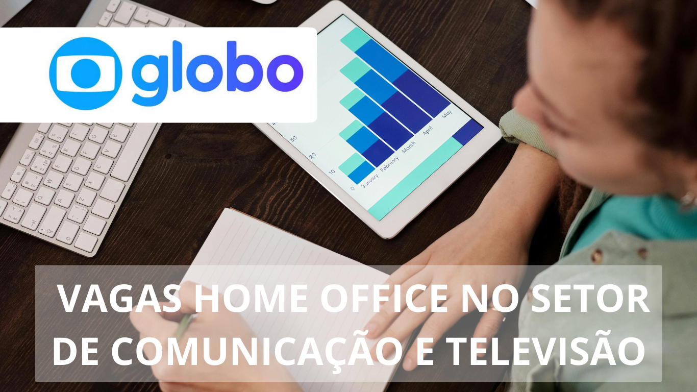 A Globo está oferecendo mais 50 vagas de emprego com opções de regime home office e híbridas para diversos profissionais, confira!