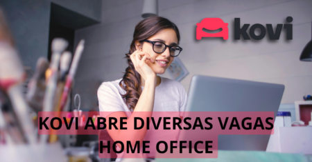 A startup KOVI oferece oportunidades de emprego home office e híbridas para diversos profissionais ao redor do Brasil com salários atrativos e muitos benefícios