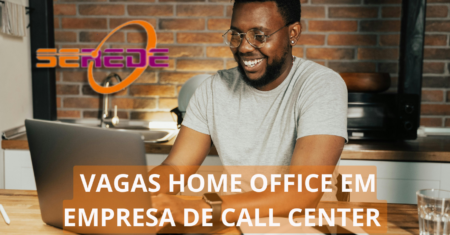 Empresa de call center Serede oferece vagas home office para atendentes, auditores e programa de capacitação