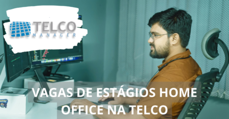 Telco divulga vagas home office para pessoas sem experiência; há MUITAS oportunidades para estágios na área de tecnologia