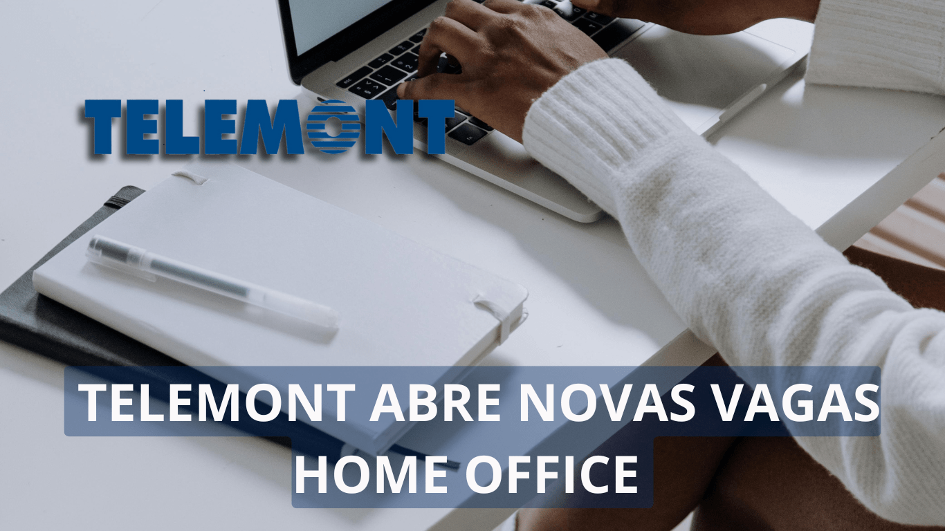 Telemont abre oportunidades de emprego com diversas vagas home office e híbridas para analistas, programadores, assistentes e muito mais!