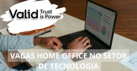 Valid Tecnologia oferece vagas home office com foco na área de vendas, comércio, tecnologia e mais!