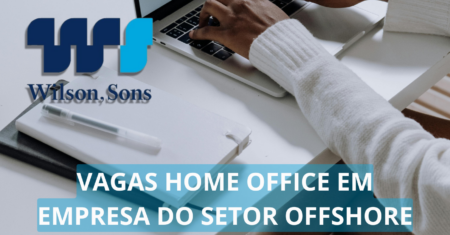 Wilson Sons oferece vagas de emprego home office e híbridas em diversas áreas; Oportunidades para aprendizes, estagiários e outros!