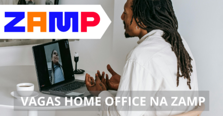 ZAMP está ofertando mais de 25 vagas de emprego com possibilidade de trabalho em home office para profissionais experientes, veja mais!