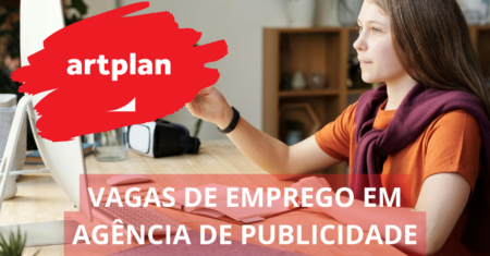 Artplan abre processo seletivo com vagas home office e híbridas para profissionais em busca de novos desafios, confira!