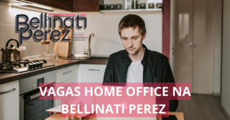 Bellinati Perez oferece vagas de emprego com possibilidade de home office para advogados e desenvolvedores full Stack, confira!