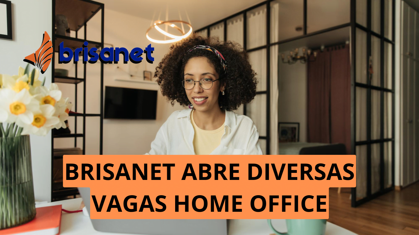 Grupo Brisanet abre diversas vagas de emprego home office; Oportunidades também para a modalidade híbrida para diversos profissionais