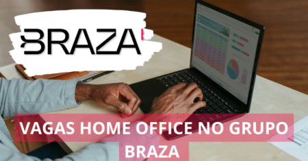 Braza divulga MUITAS vagas home office para pessoas de todo o Brasil que sonham em trabalhar em casa!