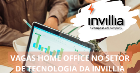 Invillia abre seletivo com mais de 30 novas vagas home office com foco no setor de tecnologia, confira os cargos!