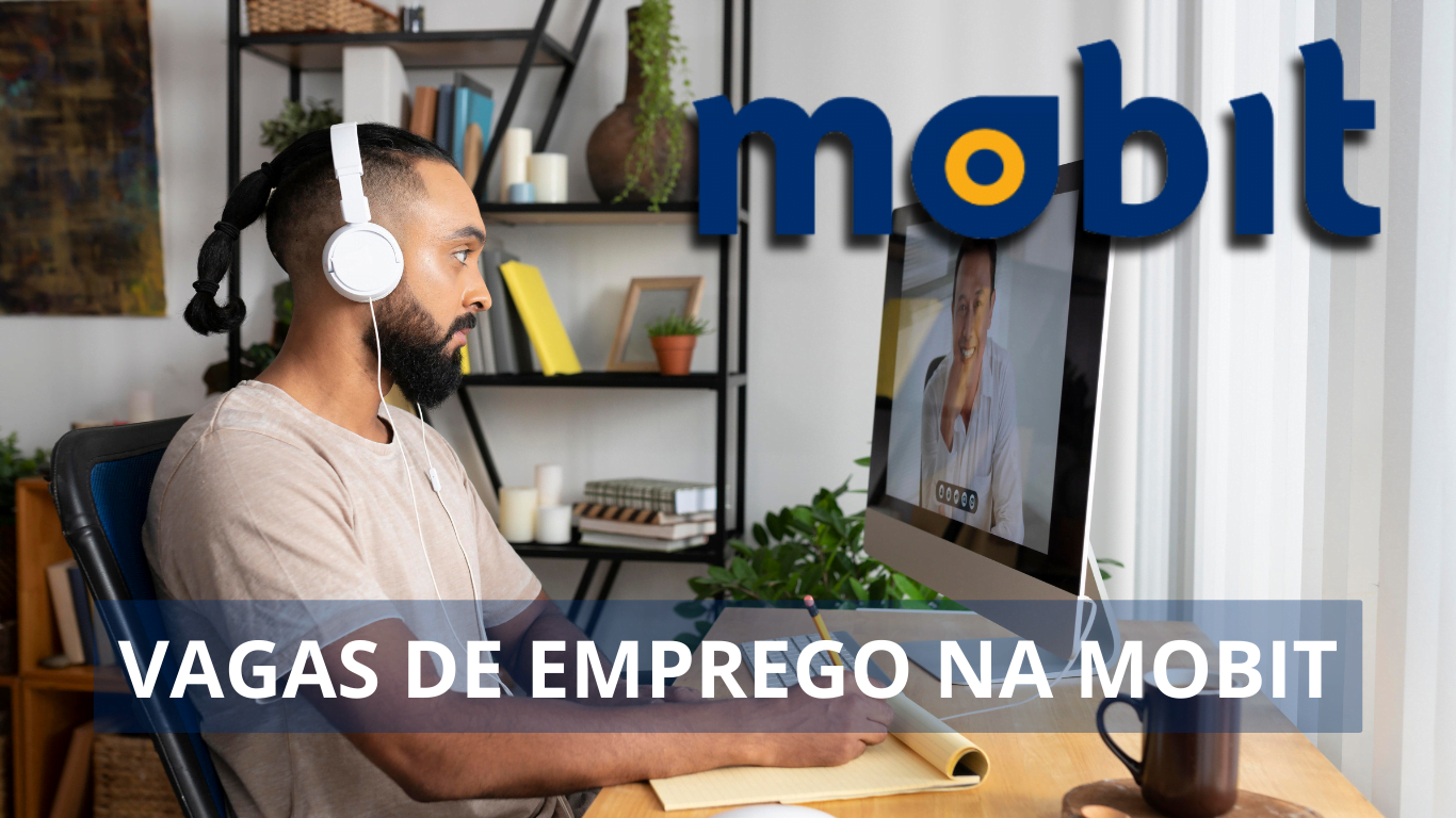 A empresa Mobit está oferecendo uma vasta gama de vagas de emprego com a possibilidade de home office para analistas e outros profissionais, confira!