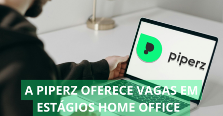 Piperz oferta vagas home office com foco no setor de vendas e para candidatos sem experiência