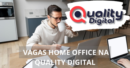 Quality Digital abre processo seletivo com vagas de emprego home office para profissionais com e sem experiência no mercado