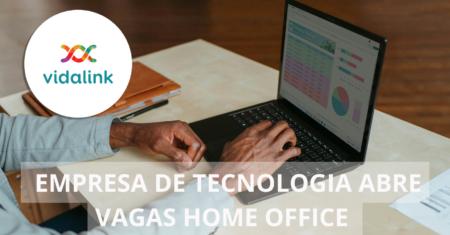 Vidalink disponibiliza diversas vagas com possibilidade de home office para pessoas com e sem experiência