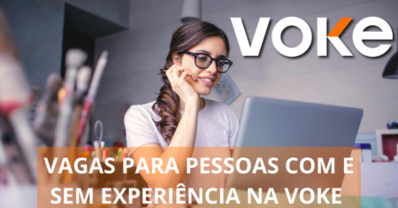 VOKE oferece vagas de emprego com possibilidades de trabalhar em home office com vagas destinadas para advogados, analistas, coordenadores e mais!