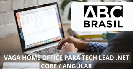 ABC Brasil oferece oportunidades destinada a profissionais Tech Lead para ocupar vaga home office