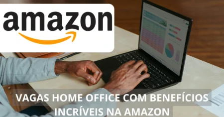 Amazon divulga abertura de milhares de vagas de emprego home office para diferentes profissionais com e sem experiência