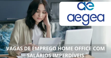 Aegea Saneamento está ofertando dezenas de vagas de emprego nas modalidades home office, híbridas e presenciais