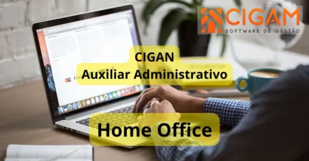 Trabalho Remoto como Auxiliar Administrativo na CIGAM, veja essa oportunidade de emprego na área financeira