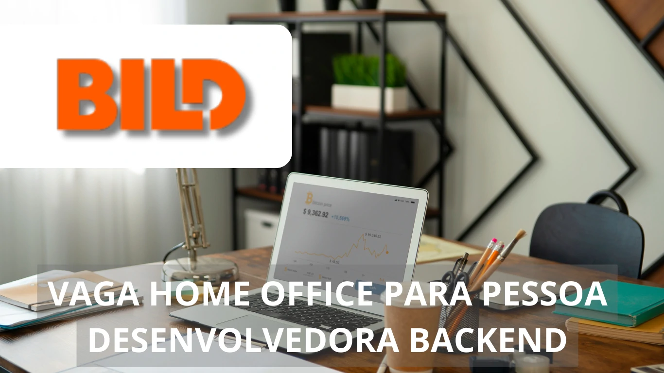 A BILD busca por profissional Desenvolvedor(a) Backend para preencher vaga de emprego em home office em sua equipe