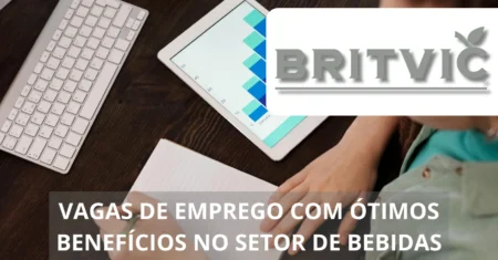 Britvic está oferecendo dezenas de vagas de emprego com a possibilidade de atuação em home office, confira!