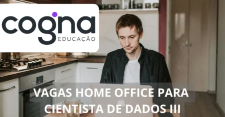 Cogna divulga vagas na modalidade de trabalho 100% home office e surpreende o Brasil