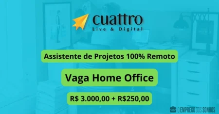 Trabalhe como Assistente de Projetos Home Office: Salário de R$ 3.000,00 + R$250,00 de ajuda de custo