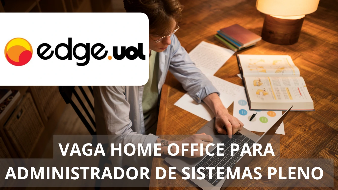 A Edge UOL oferece vaga de emprego para profissional Administrador de Sistemas Pleno (Linux) em regime 100% home office