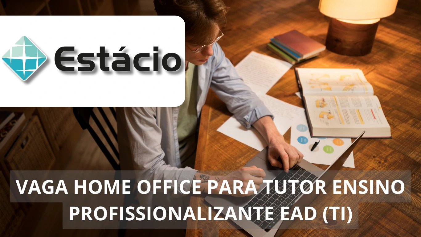 A Estácio está em busca de Tutor de Ensino Profissionalizante EAD em TI para preencher vaga de emprego em regime 100% home office