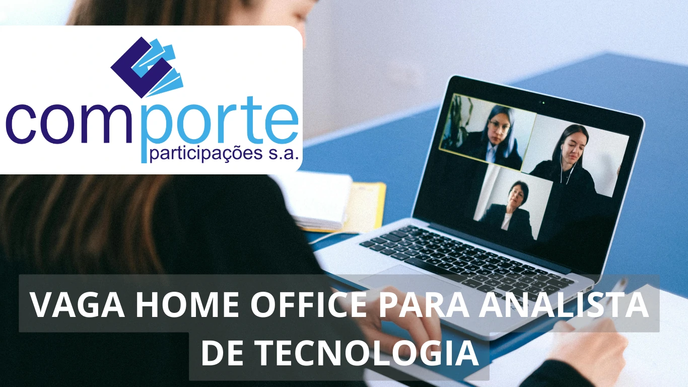 O Grupo Comporte oferece vaga de emprego para Analista de Tecnologia (Multiplicador Workspace) com possibilidade de trabalho em home office 