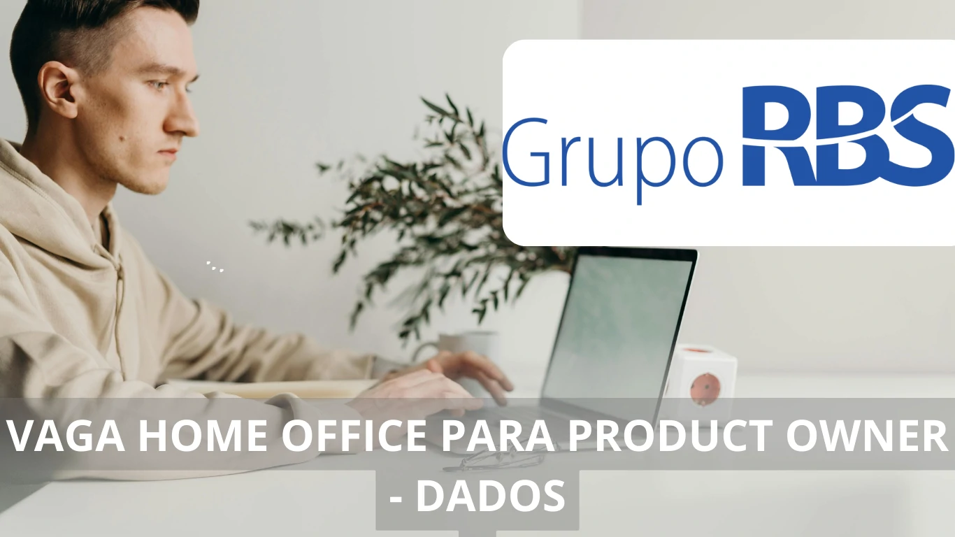 Grupo RBS oferece vaga de emprego em home office para profissional Product Owner em Dados