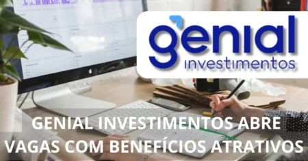 Genial Investimentos está oferecendo vagas home office para analistas, representantes, assistentes e mais, confira!