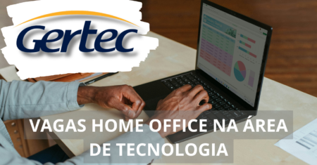 A Gertec Brasil abre novas vagas de emprego com possibilidade de trabalho em home office para profissionais da área de tecnologia e demais áreas, confira!