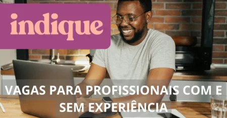 Indique abre novas vagas com possibilidade de trabalho em home office para coordenadores, consultores, estagiários e mais!