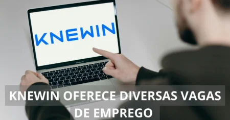 Knewin abre vagas de emprego em regime 100% home office para profissionais com e sem experiência no mercado, confira!