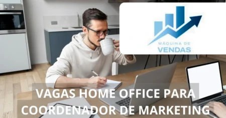 A empresa Máquina de Vendas oferece vaga de emprego home office para Coordenador de Marketing