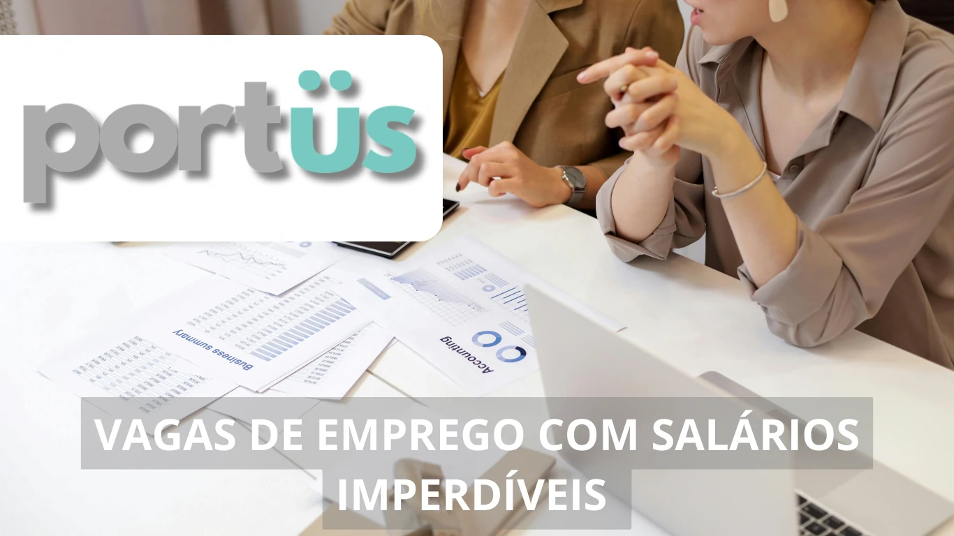 A Portus Digital está divulgando diversas vagas de emprego para profissionais qualificados em regime de trabalho home office