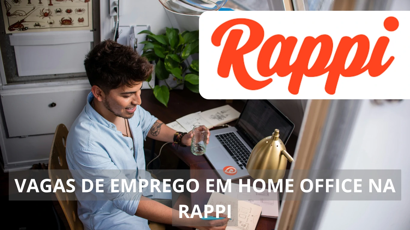 Rappi abre diversas vagas de emprego em regime home office e híbrido com salários incríveis