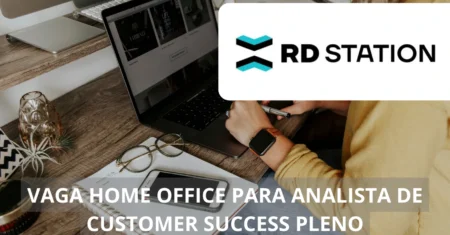 RD Station está recrutando para trabalhar em casa! Processo seletivo para Analista de Customer Success em home office oferece salários atrativos