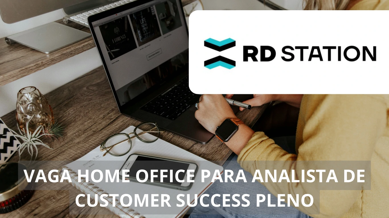 A RD Station abre nova vaga de emprego para profissional Analista de Customer Success Pleno que busca trabalhar em formato home office