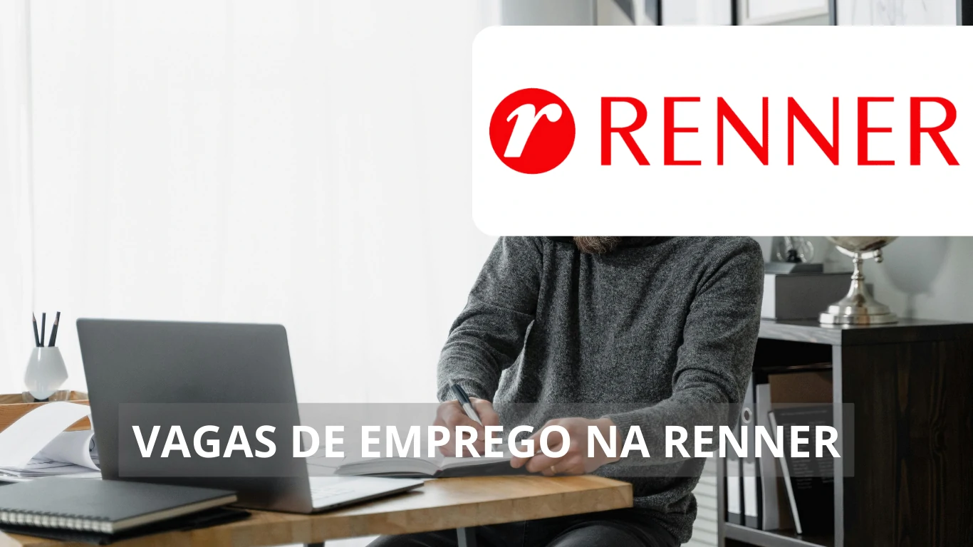 A Renner está com diversas vagas de emprego em aberto onde possibilita o trabalho em home office em diversas áreas