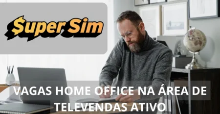 Super Sim abre vaga home office para operador de call center (teletrabalho) com salário de R$ 1.641,00 + comissão variável mensal