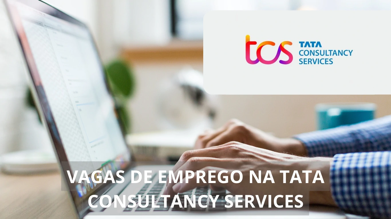 A Tata Consultancy Services abre novo processo seletivo com vagas de emprego para profissionais experientes com possibilidade de home office