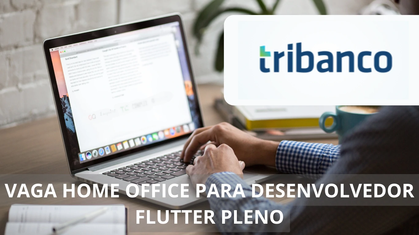 O Tribanco abre nova vaga de emprego em busca de Desenvolvedor Flutter Pleno para atuar em regime com possibilidade de home office