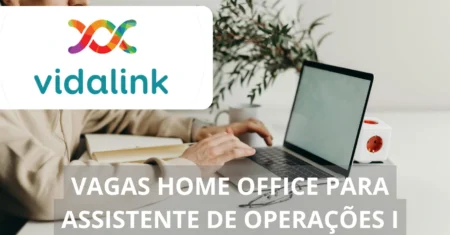 Vidalink divulga vaga de emprego home office para Assistente de Operações