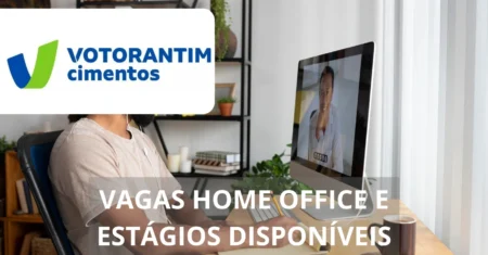 A Votorantim Cimentos divulgou novas vagas home office e presenciais com foco em candidatos sem experiência