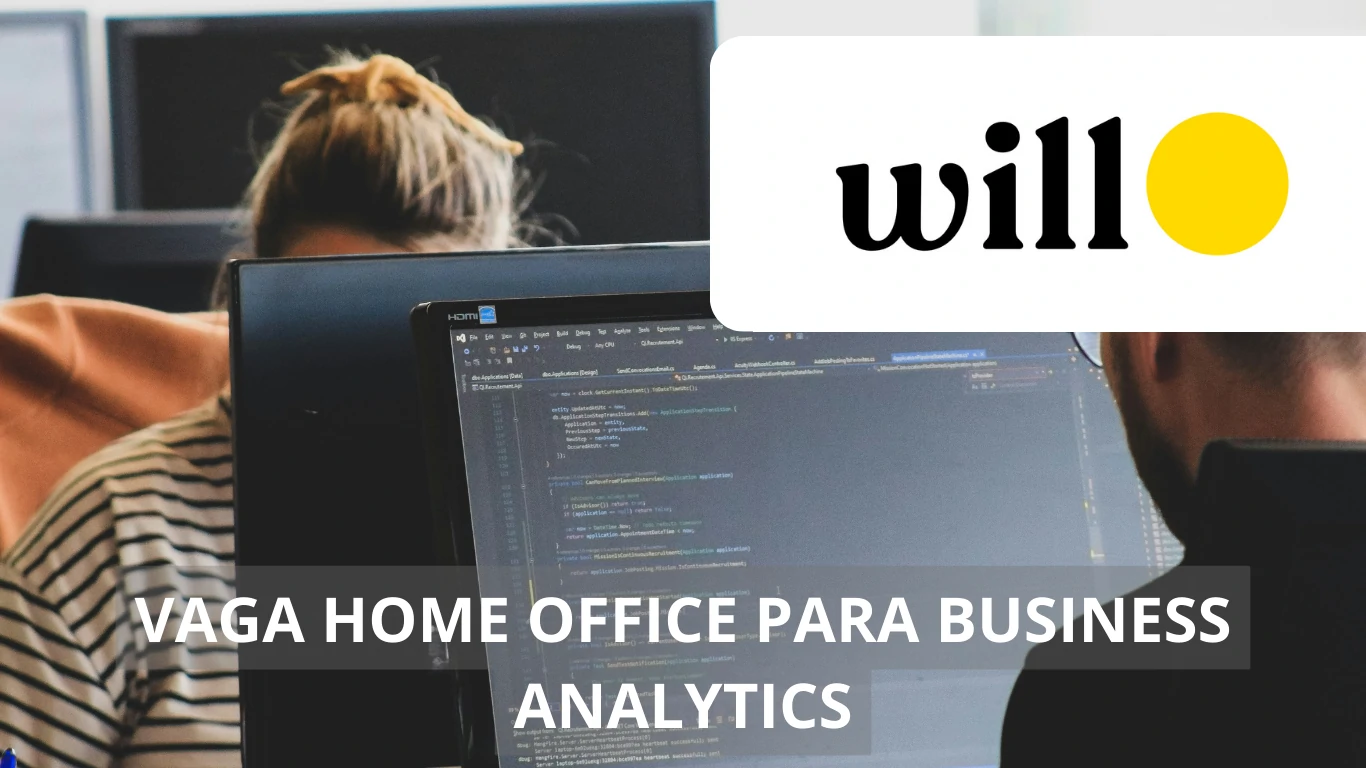 O Will Bank está em busca de professional Business Analytics para preencher vaga de emprego em regime 100% home office