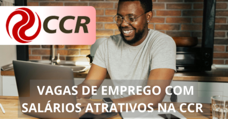 Grupo CCR oferece dezenas de vagas de emprego que viabilizam o trabalho home office para diversos profissionais com e sem experiência