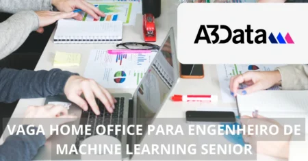 A3Data abre vaga imperdível para Engenheiro de Machine Learning em home office