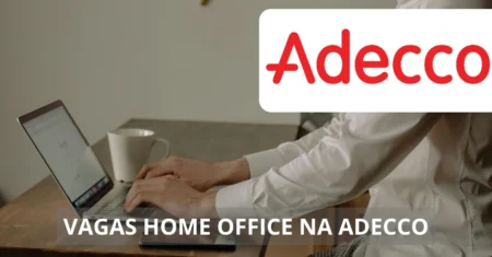 Adecco anuncia mais de 100 vagas home office para candidatos no Brasil e no exterior. Aproveite esta oportunidade e inscreva-se agora!